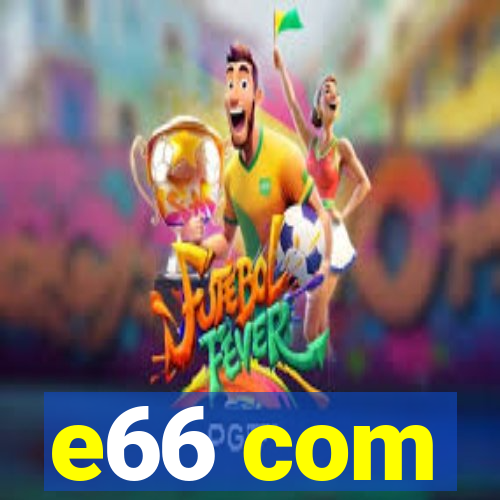 e66 com